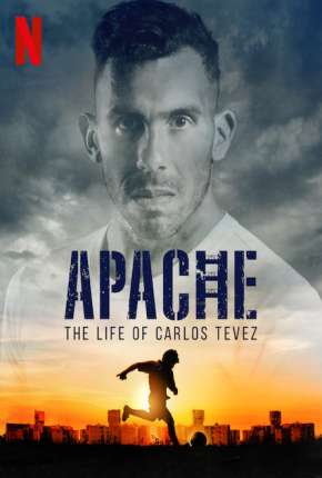 Baixar Apache, A Vida de Carlos Tévez - 1ª Temporada Completa Torrent