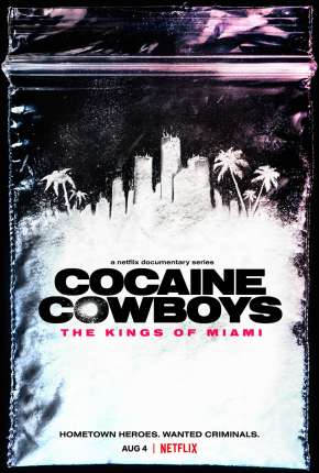 Baixar Cocaine Cowboys - The Kings of Miami - 1ª Temporada Completa Legendada Torrent