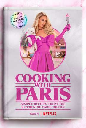 Baixar Cozinhando com Paris Hilton - 1ª Temporada Completa Legendada Torrent