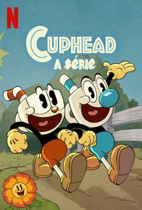 Baixar Cuphead - A Série - 1ª Temporada Completa Torrent