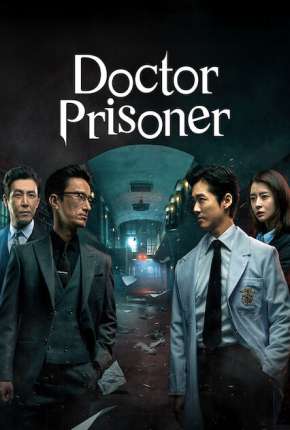 Baixar Doctor Prisoner - 1ª Temporada Completa Legendada Torrent