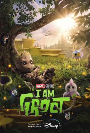 Baixar Eu Sou Groot - 1ª Temporada - Legendado Torrent