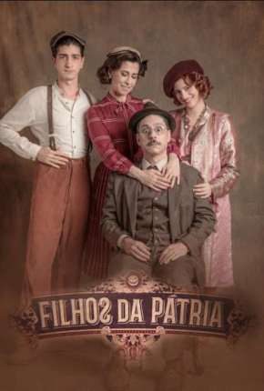 Baixar Filhos da Pátria - 1ª Temporada Completa Torrent