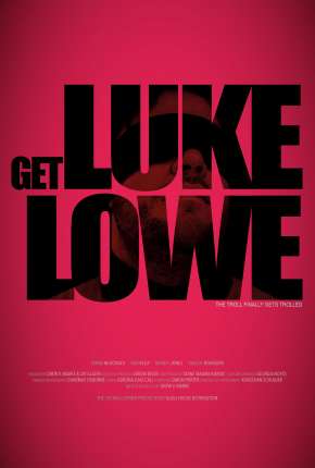 Baixar Get Luke Lowe - Legendado Torrent