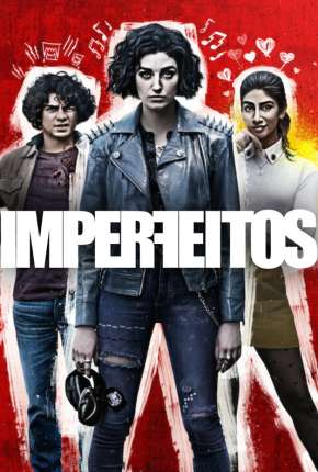 Baixar Imperfeitos - 1ª Temporada Completa Legendada Torrent