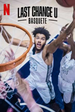 Baixar Last Chance U - Basquete - 1ª Temporada Completa Torrent