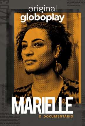 Baixar Marielle, O Documentário - 1ª Temporada Completa Torrent