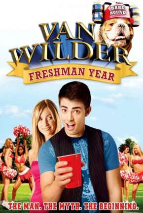 Baixar O Dono da Festa 3 - Diversão Sem Limites - Van Wilder: Freshman Year Torrent