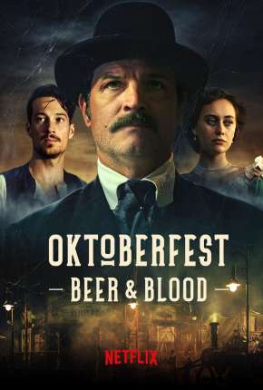 Baixar Oktoberfest - Sangue e Cerveja - 1ª Temporada Completa Torrent