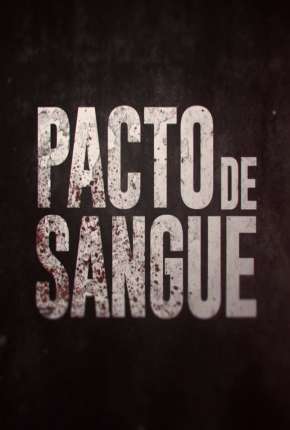 Baixar Pacto de Sangue - 1ª Temporada Completa Torrent