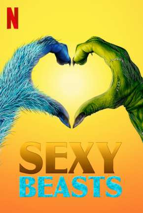 Baixar Sexy Beasts - Amor Desmascarado - 1ª Temporada Completa Legendada Torrent