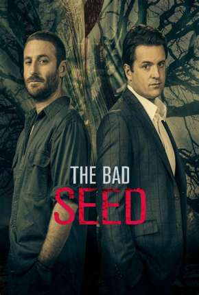 Baixar The Bad Seed - 1ª Temporada Completa Legendada Torrent