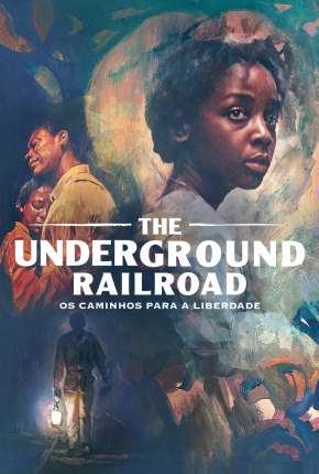 Baixar The Underground Railroad - 1ª Temporada Completa Torrent