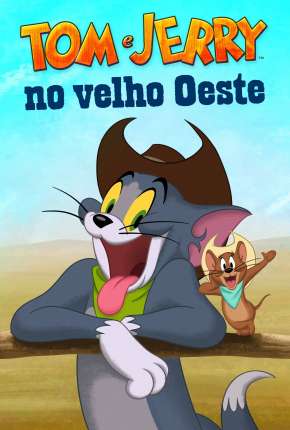 Baixar Tom e Jerry no Velho Oeste Torrent