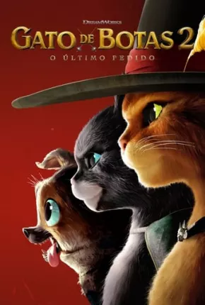 Baixar Gato de Botas 2 - O Último Pedido Torrent