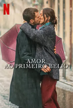 Baixar Amor ao Primeiro Beijo Torrent