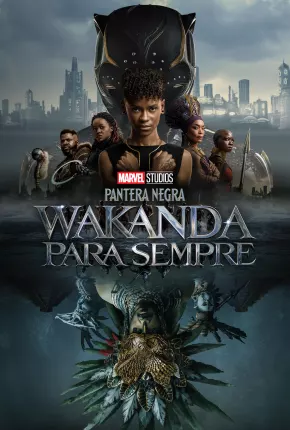 Baixar Pantera Negra - Wakanda Para Sempre Torrent