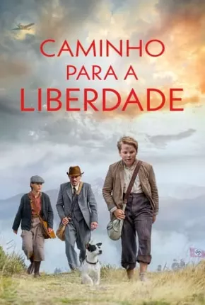 Baixar Caminho Para a Liberdade Torrent