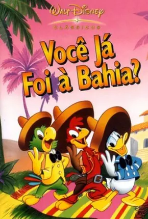 Baixar Você Já Foi à Bahia? / The Three Caballeros Torrent