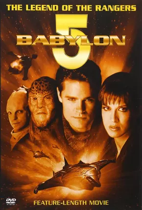 Baixar Babylon 5 - A Lenda dos Rangers Torrent