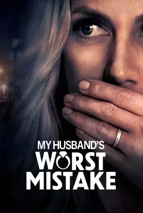 Baixar My Husbands Worst Mistake - Legendado Torrent