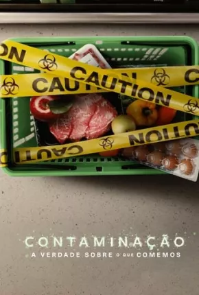 Baixar Contaminação - A Verdade Sobre o que Comemos Torrent