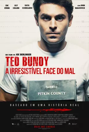 Baixar Ted Bundy - A Irresistível Face do Mal Torrent