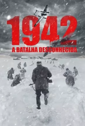 Baixar 1942 - A Batalha Desconhecida Torrent