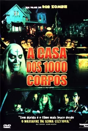 Baixar A Casa dos 1000 Corpos (Rob Zumbi) Torrent