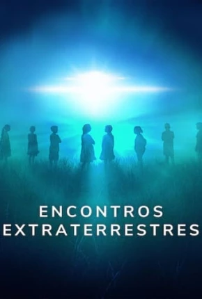 Baixar Encontros Extraterrestres - Completa Torrent