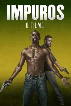 Baixar Impuros - O Filme Torrent