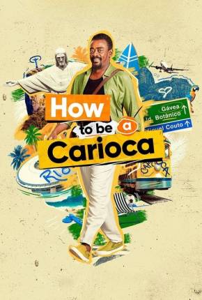 Baixar How to Be a Carioca - 1ª Temporada Torrent