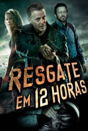 Baixar Resgate em 12 Horas Torrent