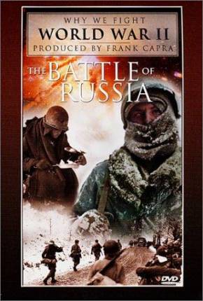 Baixar A Batalha da Rússia / The Battle of Russia Torrent