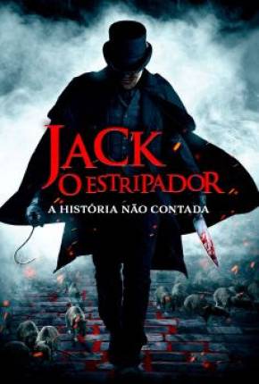 Baixar Jack, O Estripador - A História Não Contada Torrent