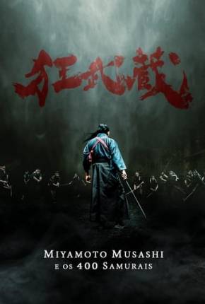 Baixar Miyamoto Musashi e os 400 Samurais Torrent