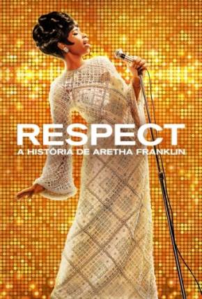 Baixar Respect - A História de Aretha Franklin Torrent