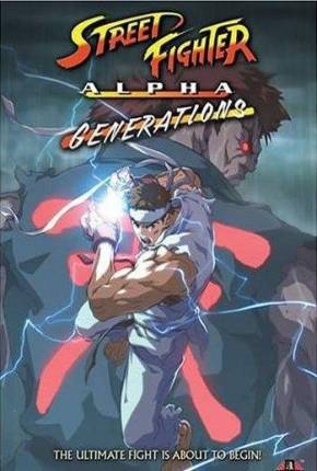 Baixar Street Fighter Alpha - Generations / DVD Upscale Torrent