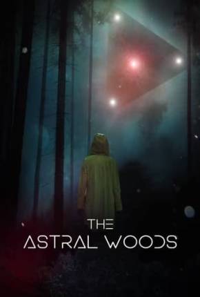 Baixar The Astral Woods - Legendado Torrent