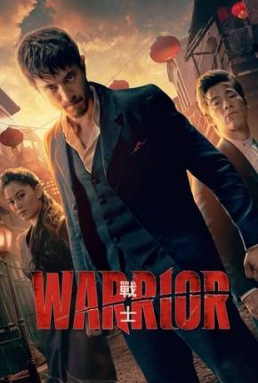 Baixar Warrior - 3ª Temporada Completa Torrent