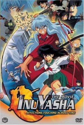 Baixar InuYasha 1 - Sentimentos que Transcendem o Tempo Torrent