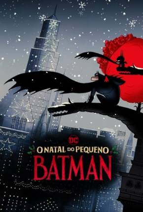 Baixar O Natal do Pequeno Batman Torrent