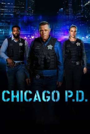Baixar Chicago P.D. - Distrito 21 - 11ª Temporada Legendada Torrent
