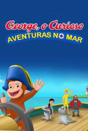 Baixar George, o Curioso - Aventuras no Mar Torrent