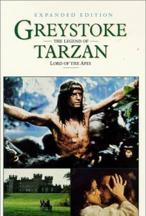 Baixar Greystoke - A Lenda de Tarzan, o Rei da Selva 1080P Torrent