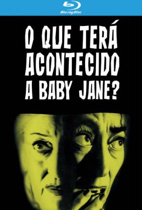 Baixar O Que Terá Acontecido a Baby Jane? BluRay Torrent