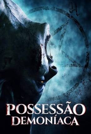 Baixar Possessão Demoníaca Torrent