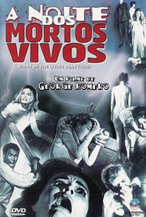 Baixar A Noite dos Mortos-Vivos / Night of the Living Dead (Tri Áudio) Torrent