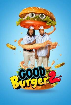 Baixar Good Burger 2 / A Guerra do Hambúrguer 2 Torrent