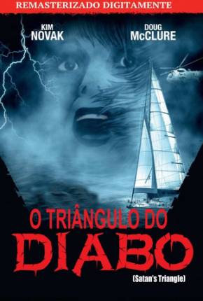 Baixar O Triângulo do Diabo / Satans Triangle Torrent